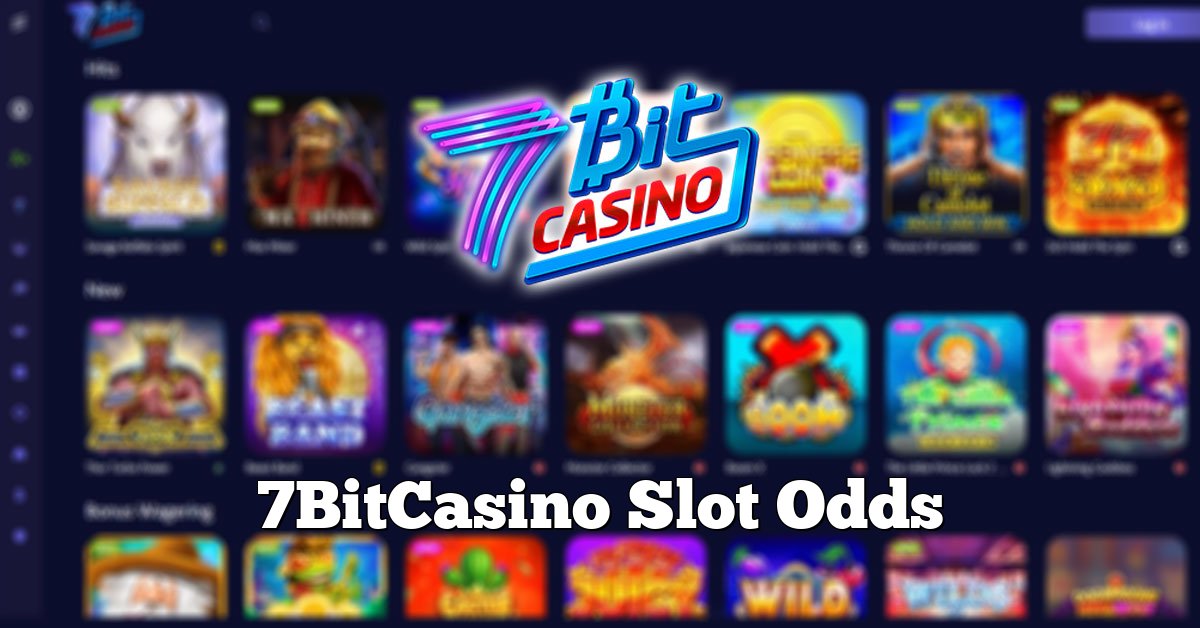 7BitCasino Slot Odds